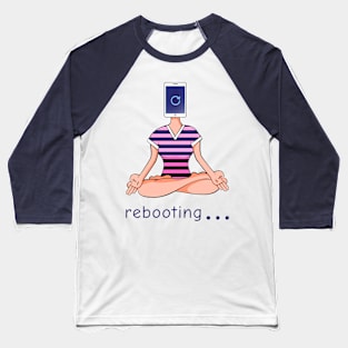 Rebooting Meditation Baseball T-Shirt